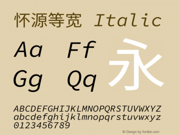 怀源等宽 Italic  Font Sample