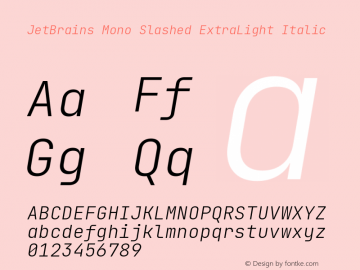 JetBrains Mono Slashed ExtraLight Italic Version 2.225; ttfautohint (v1.8.3); featfreeze: zero图片样张