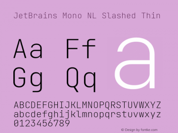 JetBrains Mono NL Slashed Thin Version 2.225; ttfautohint (v1.8.3); featfreeze: zero图片样张