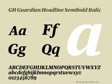 GH Guardian Headline Semibold Italic Version 1.002;PS 1.2;hotconv 1.0.88;makeotf.lib2.5.647800 Font Sample