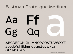 Eastman Grotesque Md Version 1.001;hotconv 1.0.109;makeotfexe 2.5.65596 Font Sample