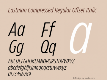 Eastman Compressed Off It Version 3.001;hotconv 1.0.109;makeotfexe 2.5.65596 Font Sample