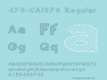 475-CAI978 Regular Version 1.00 January 12, 1929, initial release Font Sample