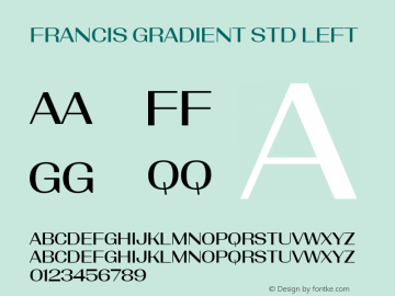 Francis Gradient Std Left Version 1.0; 2016 Font Sample