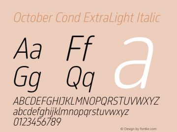 OctoberCond-ExtraLightItalic Version 1.0; 2016 Font Sample