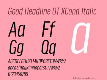 GoodHeadlineOT-XCondItalic Version 7.504; 2014; Build 1021图片样张