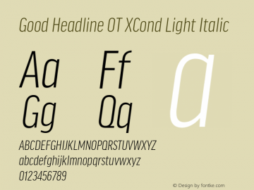 GoodHeadlineOT-XCondLightItalic Version 7.504; 2014; Build 1021 Font Sample