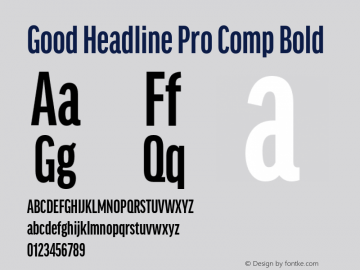 GoodHeadlinePro-CompBold Version 7.504; 2014; Build 1021 Font Sample