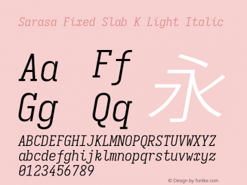 Sarasa Fixed Slab K Light Italic Version 0.31.1 Font Sample