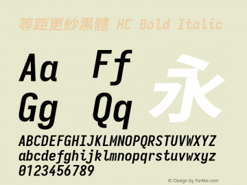 等距更紗黑體 HC Bold Italic 图片样张