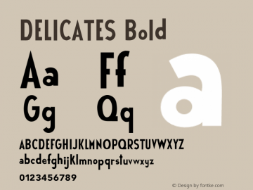 DELICATES Bold Version 1.002;Fontself Maker 3.5.4 Font Sample