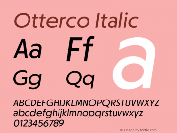 Otterco Italic Version 1.000;hotconv 1.0.109;makeotfexe 2.5.65596 Font Sample