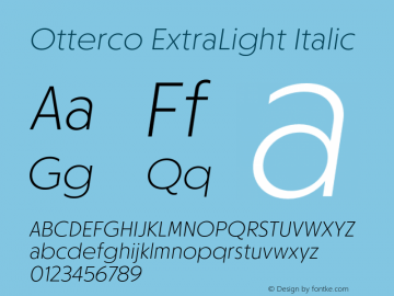 Otterco ExtraLight Italic Version 1.000;hotconv 1.0.109;makeotfexe 2.5.65596 Font Sample