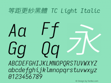 等距更紗黑體 TC Light Italic  Font Sample