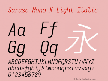 Sarasa Mono K Light Italic Version 0.31.1; ttfautohint (v1.8.3) Font Sample