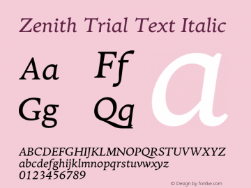 Zenith Trial Text Italic Version 1.000;hotconv 1.0.109;makeotfexe 2.5.65596图片样张