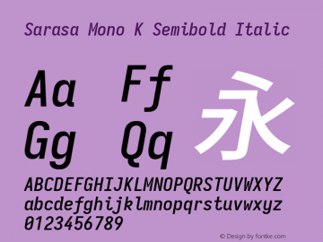 Sarasa Mono K Semibold Italic Version 0.31.1; ttfautohint (v1.8.3) Font Sample
