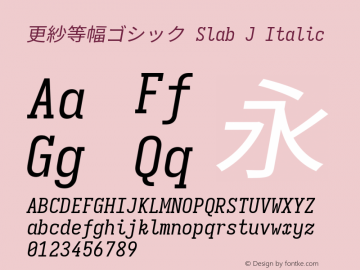 更紗等幅ゴシック Slab J Italic  Font Sample