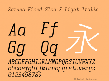 Sarasa Fixed Slab K Light Italic Version 0.31.1; ttfautohint (v1.8.3)图片样张