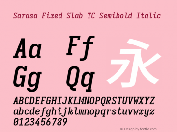 Sarasa Fixed Slab TC Semibold Italic  Font Sample