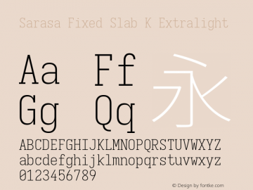 Sarasa Fixed Slab K Xlight Version 0.31.1; ttfautohint (v1.8.3) Font Sample