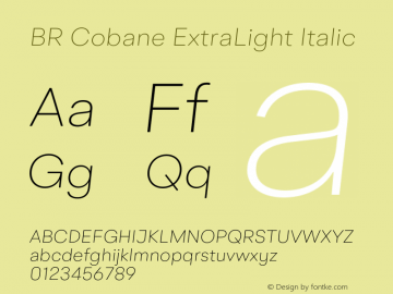 BR Cobane ExtraLight Italic Version 1.000;hotconv 1.0.109;makeotfexe 2.5.65596 Font Sample