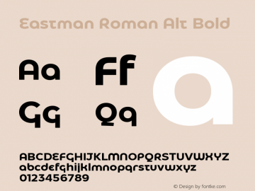 Eastman Roman Alt Bd Version 3.001;hotconv 1.0.109;makeotfexe 2.5.65596 Font Sample