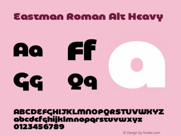 Eastman Roman Alt Hv Version 3.001;hotconv 1.0.109;makeotfexe 2.5.65596 Font Sample