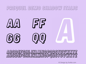 PrequelDemo-ShadowItalic Version 1.000;PS 001.000;hotconv 1.0.88;makeotf.lib2.5.64775 Font Sample