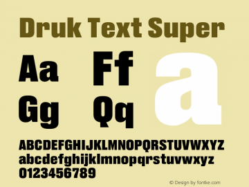 Druk Text Super Regular Version 1.001;PS 001.001;hotconv 1.0.72;makeotf.lib2.5.5900 Font Sample