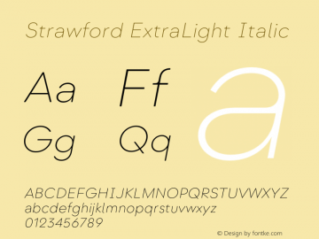 Strawford ExtraLight Italic Version 1.000;hotconv 1.0.109;makeotfexe 2.5.65596 Font Sample