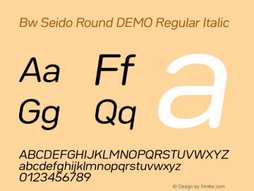 Bw Seido Round DEMO Regular Italic Version 1.000;PS 001.000;hotconv 1.0.88;makeotf.lib2.5.64775图片样张
