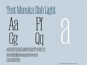 Test Manuka Slab Light Version 1.005;hotconv 1.0.116;makeotfexe 2.5.65601 Font Sample