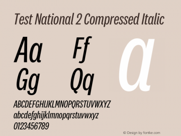 Test National 2 Cmp Italic Version 1.004;hotconv 1.0.116;makeotfexe 2.5.65601图片样张