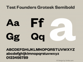 Test FoundersGrotesk-Semibold Version 1.001;PS 1.000;hotconv 1.0.57;makeotf.lib2.0.21895图片样张