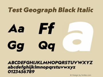 Test Geograph Black Italic Version 1.006;hotconv 1.0.113;makeotfexe 2.5.65598 Font Sample