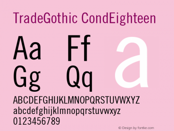 TradeGothic CondEighteen Version 001.001 Font Sample