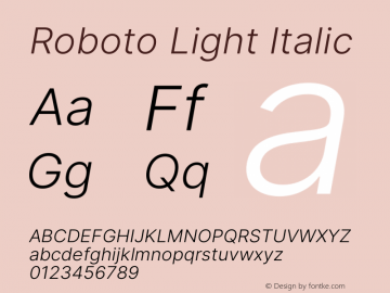 Roboto Light Italic Version 3.018;git-588b23468 Font Sample
