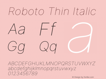 Roboto Thin Italic Version 3.018;git-588b23468 Font Sample