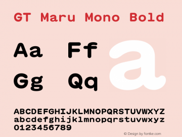 GT Maru Mono Bold Version 2.000 Font Sample