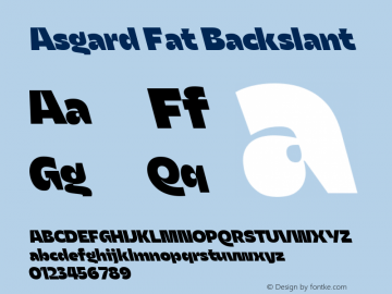 Asgard Fat Backslant Version 2.003;FEAKit 1.0 Font Sample