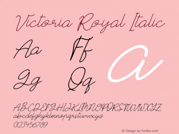 Victoria Royal Italic Version 1.00;May 22, 2021;FontCreator 13.0.0.2683 64-bit Font Sample