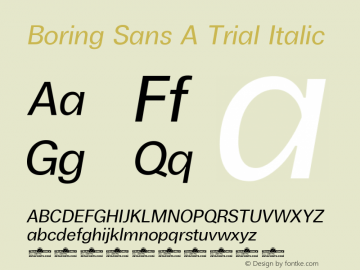 Boring Sans A Trial Italic Version 1.000 Font Sample