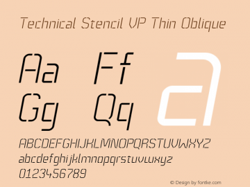 Technical Stencil VP Thin Oblique Version 1.000;hotconv 1.0.109;makeotfexe 2.5.65596 Font Sample