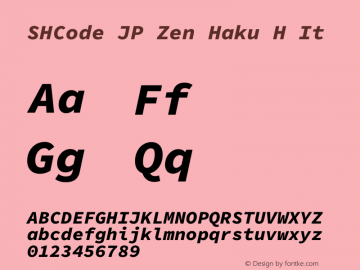 SHCode JP Zen Haku H Italic Version 1.01 Font Sample
