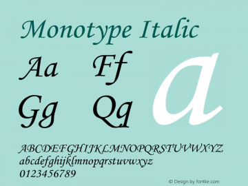 Monotype-Italic Version 2.00 June 8, 2016 Font Sample