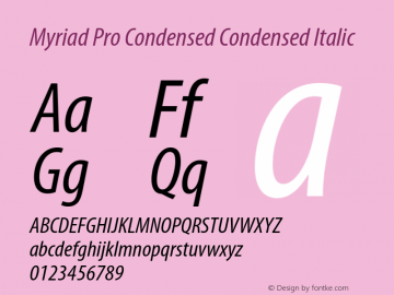 Myriad Pro Condensed Italic Version 2.037;PS 2.000;hotconv 1.0.51;makeotf.lib2.0.18671图片样张