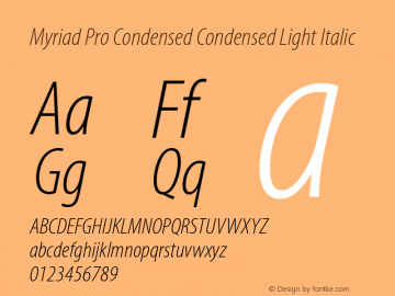 Myriad Pro Condensed Light Italic Version 2.037;PS 2.000;hotconv 1.0.51;makeotf.lib2.0.18671图片样张