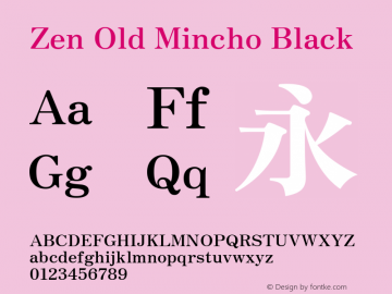 Zen Old Mincho Black Version 1.000; ttfautohint (v1.8.3) Font Sample
