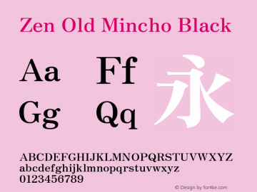 Zen Old Mincho Black Version 1.000; ttfautohint (v1.8.3)图片样张